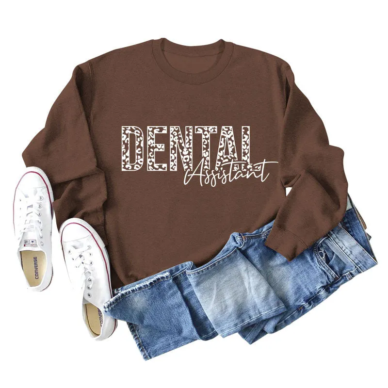 DENTAL ASSISTANT LEOPARD PRINT LETTERS NEW ROUND NECK LONG SLEEVE SWEATSHIRT WOMEN