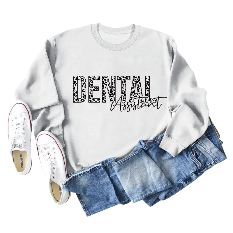 DENTAL ASSISTANT LEOPARD PRINT LETTERS NEW ROUND NECK LONG SLEEVE SWEATSHIRT WOMEN