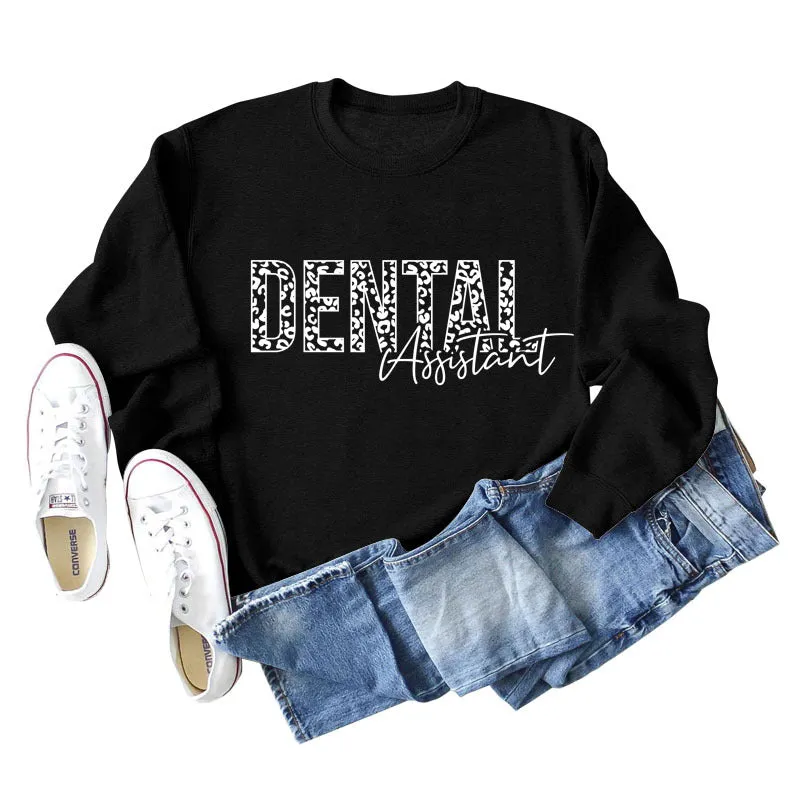 DENTAL ASSISTANT LEOPARD PRINT LETTERS NEW ROUND NECK LONG SLEEVE SWEATSHIRT WOMEN