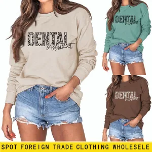 DENTAL ASSISTANT LEOPARD PRINT LETTERS NEW ROUND NECK LONG SLEEVE SWEATSHIRT WOMEN