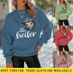 Round Neck Tops Long Sleeve NOT TODAY Heifer Print Loose Sweatshirt