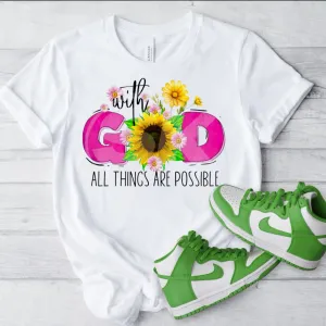 With GOD all things are possible T-Shirt